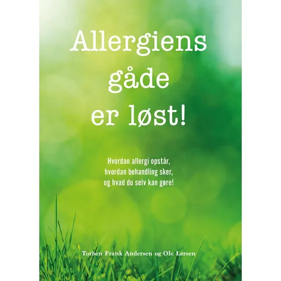 Allergiens gåde er løst! - Torben Frank Andersen & Ole Larsen