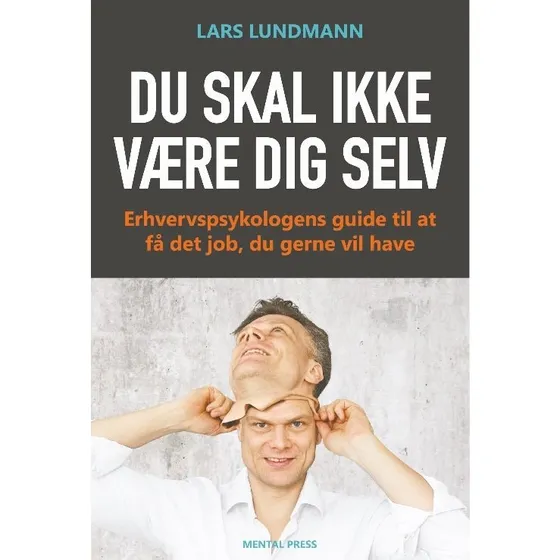 Du skal ikke være dig selv - Lars Lundmann - Bog