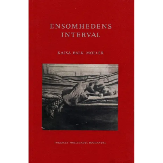Ensomhedens interval - Kajsa Balk-Møller (Bog)