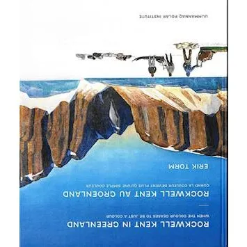 Rockwell Kent in Greenland / Rockwell Kent au Groenland - Erik Torm