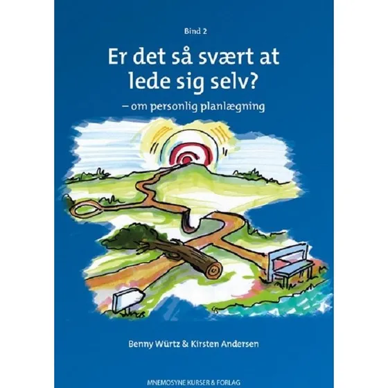 Er det så svært at lede sig selv? Bind 2 - Kirsten Andersen & Benny Würtz