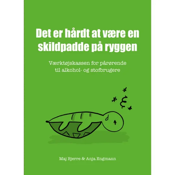 Det er hårdt at være en skildpadde på ryggen - Maj Bjerre & Anja Engmann