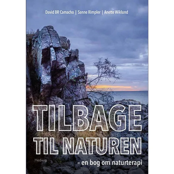 Tilbage til naturen - David Br Camacho, Anette Wiklund & Sanne Rimpler