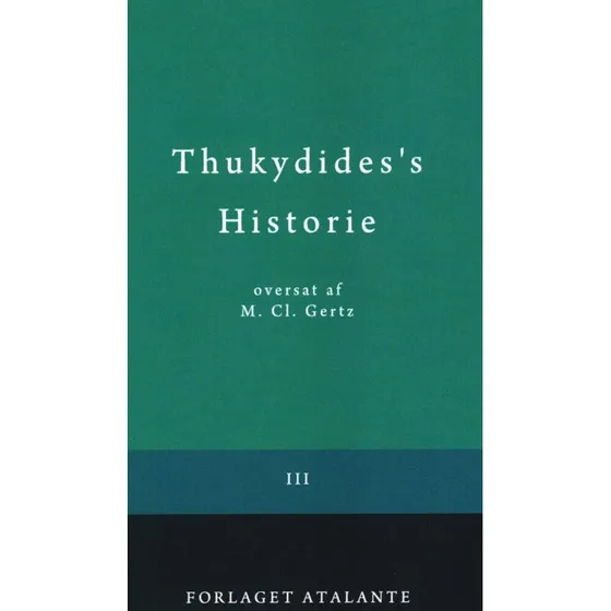 Thukydides' Historie III - Oversat af M.Cl. Gertz