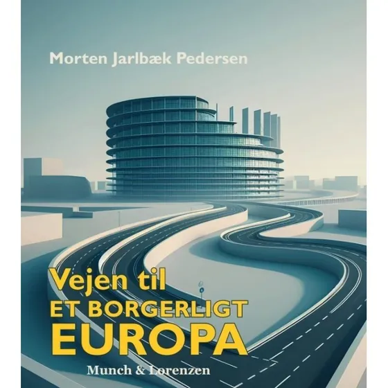 Vejen til et borgerligt Europa af Morten Jarlbæk Pedersen