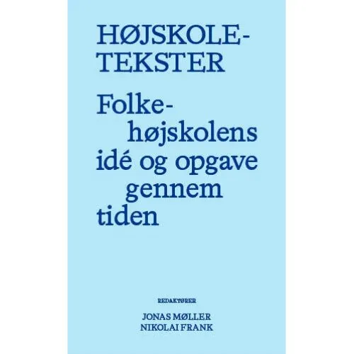 Højskoletekster af Jonas Møller og Nikolai Frank