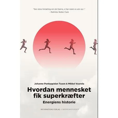 Hvordan mennesket fik superkræfter - Johanne P. Tuxen & Mikkel Vuorela