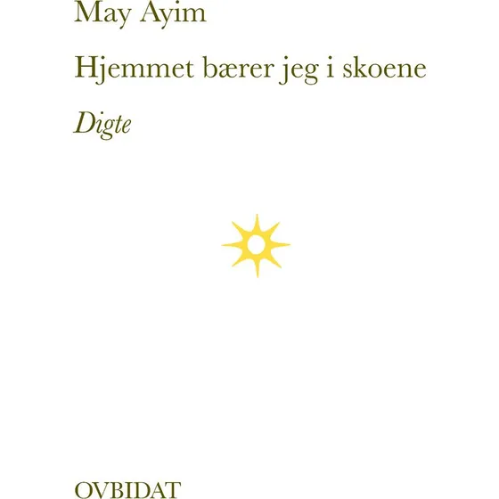 Hjemmet bærer jeg i skoene - May Ayim - Bog