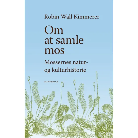 Om at samle mos - Robin Wall Kimmerer - Bog