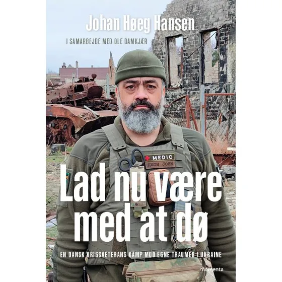 Lad nu være med at dø - Johan Høeg Hansen (Bog)