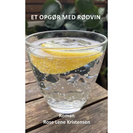 Et opgør med rødvin af Rose Lene Kristensen