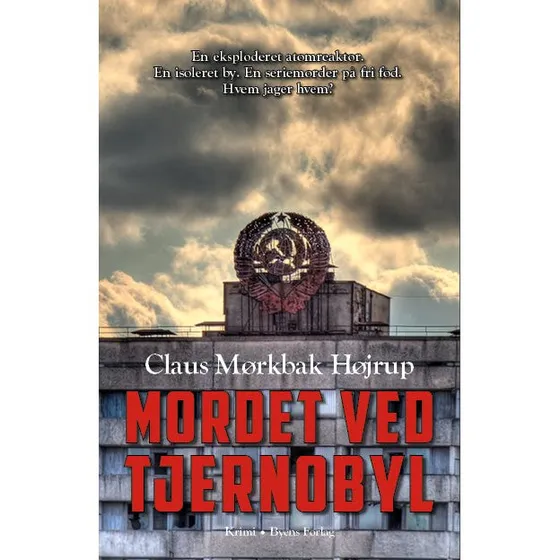 Mordet ved Tjernobyl - Claus Mørkbak Højrup