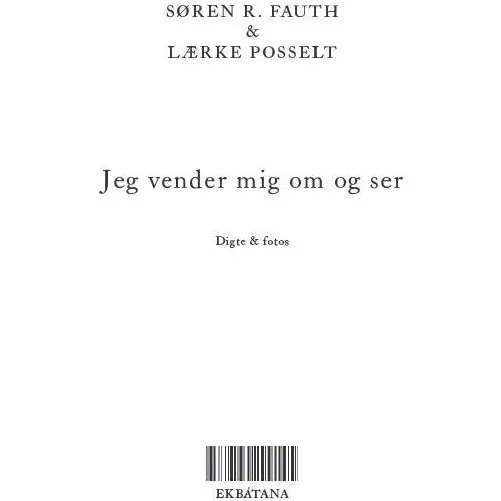 Jeg vender mig om og ser - Søren R. Fauth & Lærke Posselt