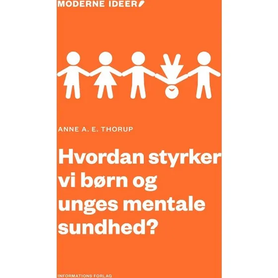 Hvordan styrker vi børn og unges mentale sundhed? - Anne Thorup