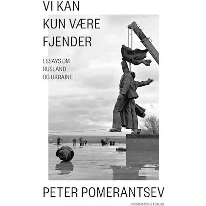 Peter Pomerantsev: Vi kan kun være fjender (Bog)