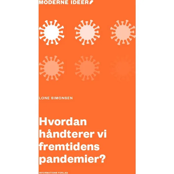Hvordan håndterer vi fremtidens pandemier? - Lone Simonsen