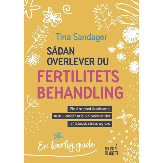 Sådan overlever du fertilitetsbehandling af Tina Sandager