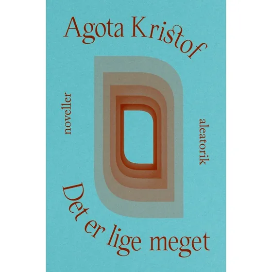 Det er lige meget - Ágota Kristóf (Bog)