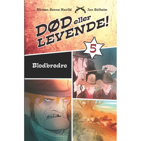 Død eller levende bind 5: Blodbrødre