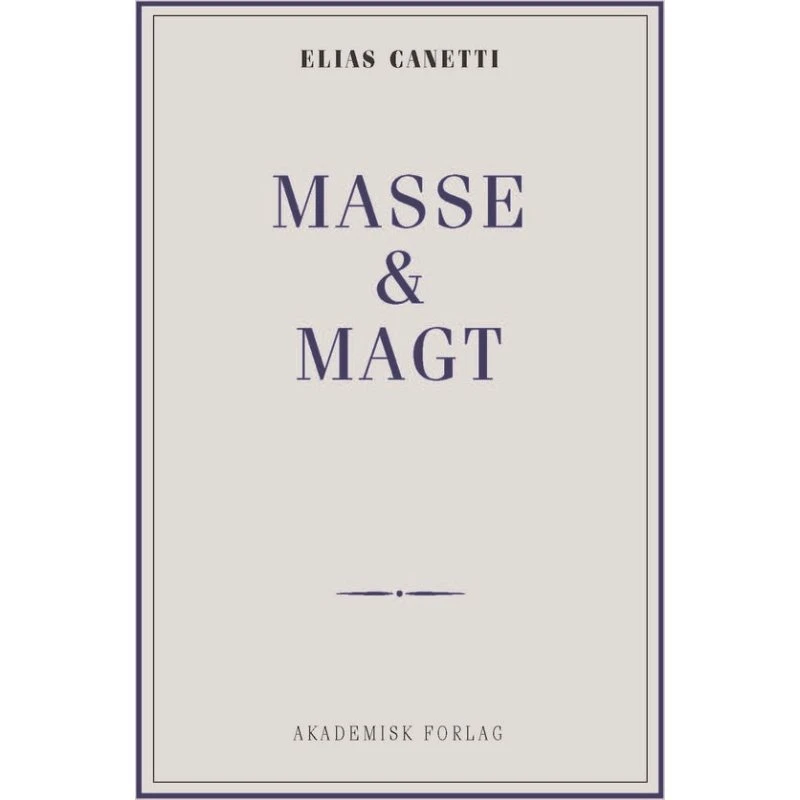 Elias Canetti: Masse og magt