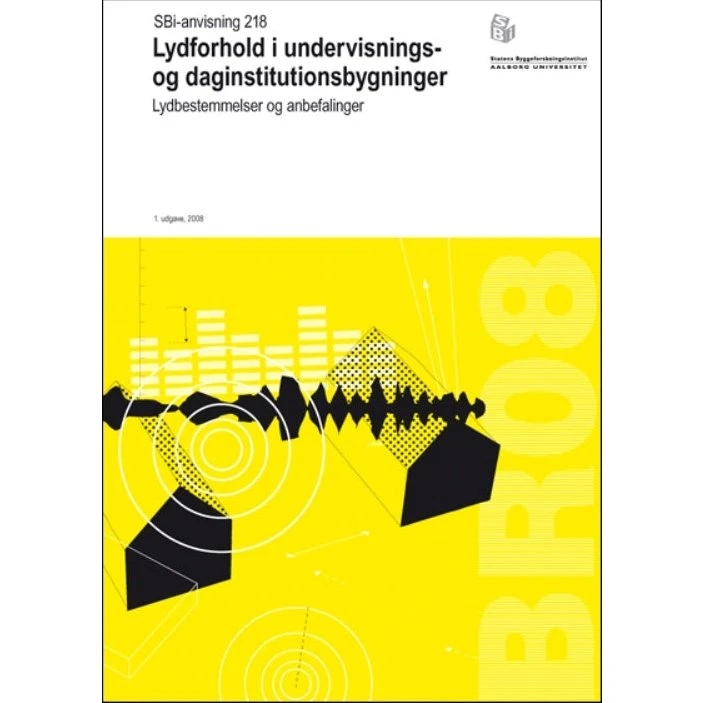 Anvisning 218: Lydforhold i undervisnings- og daginstitutionsbygninger