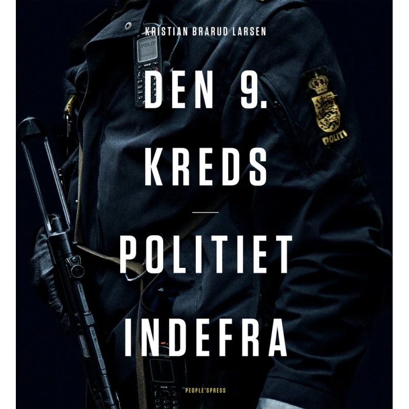 Den 9. kreds - Politiet indefra af Kristian Brårud Larsen (Lydbog)