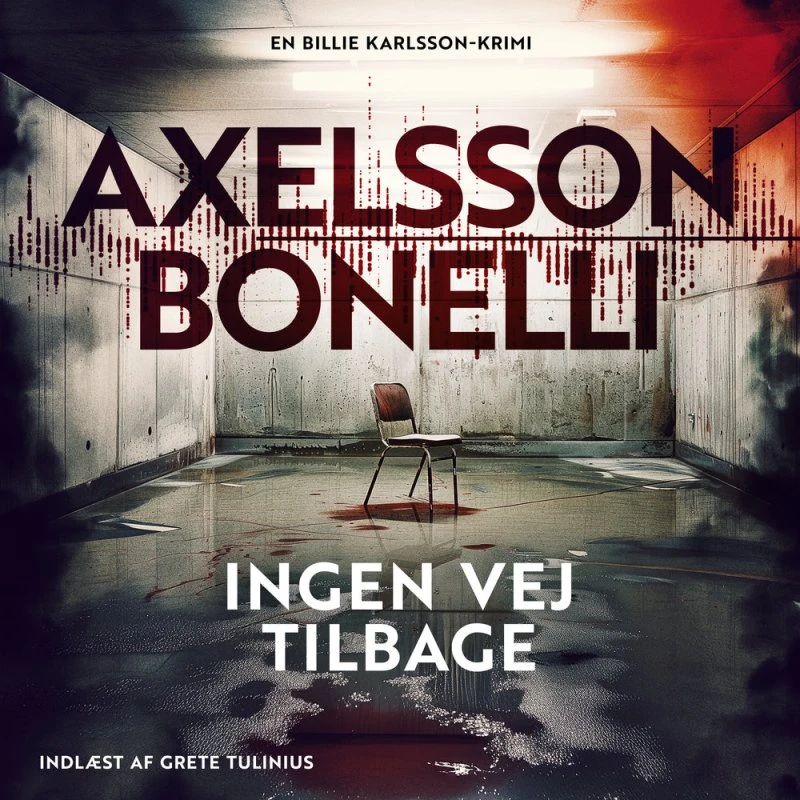 Ingen vej tilbage - 2: Svensk krimi af Åsa Bonelli
