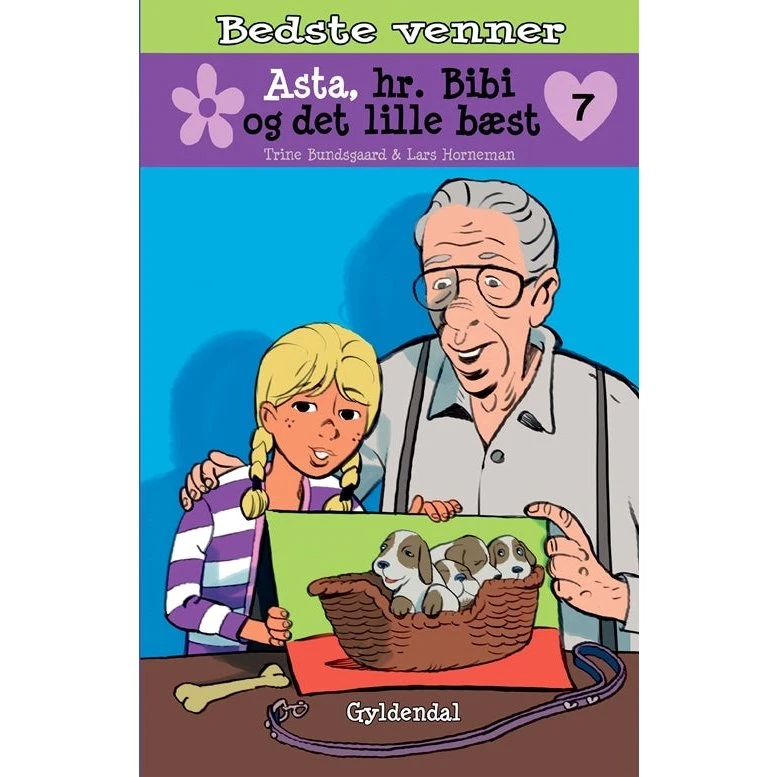 Bedste venner 7: Asta, hr. Bibi og det lille bæst