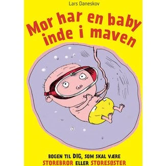 Mor har en baby inde i maven - Billedbog til kommende søskende