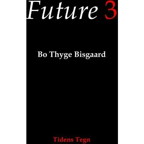 Future 3 - Thyge Bisgaard