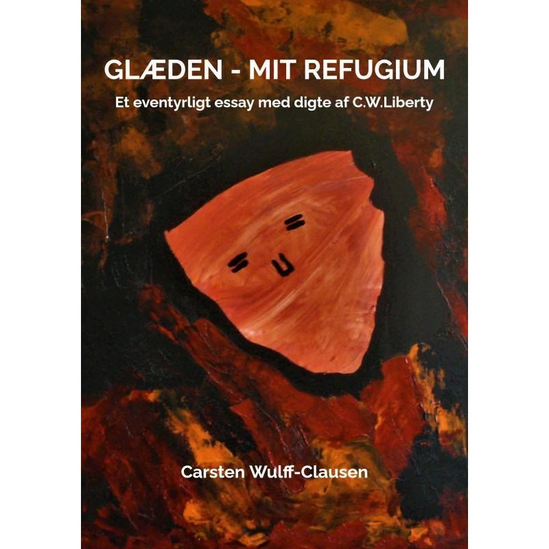 GLÆDEN - MIT REFUGIUM af Carsten Wulff-Clausen