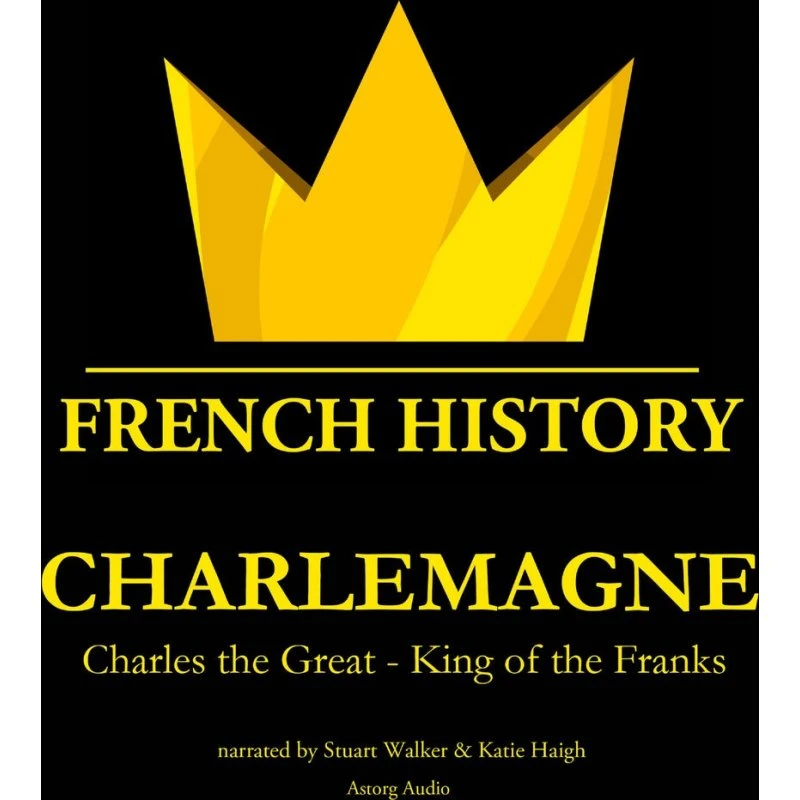 Charlemagne, Charles the Great - King of the Franks