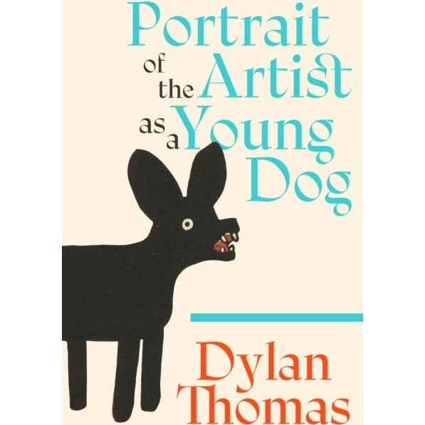 Dylan Thomas: Portrait of the Artist as a Young Dog