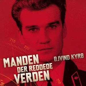 Manden der reddede verden - Øjvind Kyrø (Lydbog)