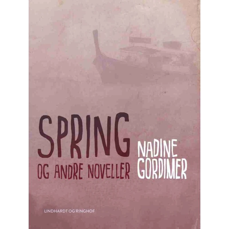 Nadine Gordimer: Spring og andre noveller