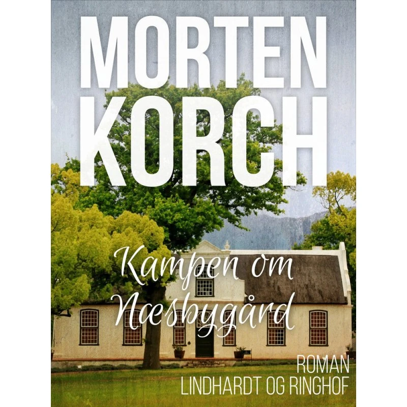 Kampen om Næsbygård - Morten Korch (Lydbog)