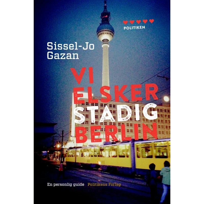 Vi elsker stadig Berlin - Sissel-Jo Gazan (Lydbog)