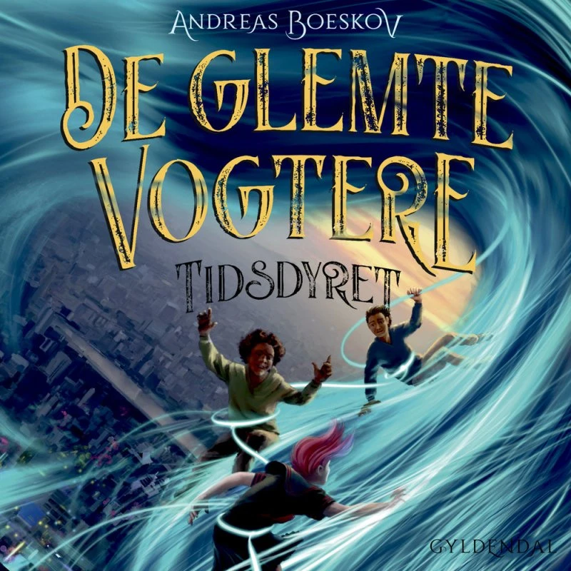 De glemte vogtere 2 - Tidsdyret af Andreas Boeskov (Lydbog)