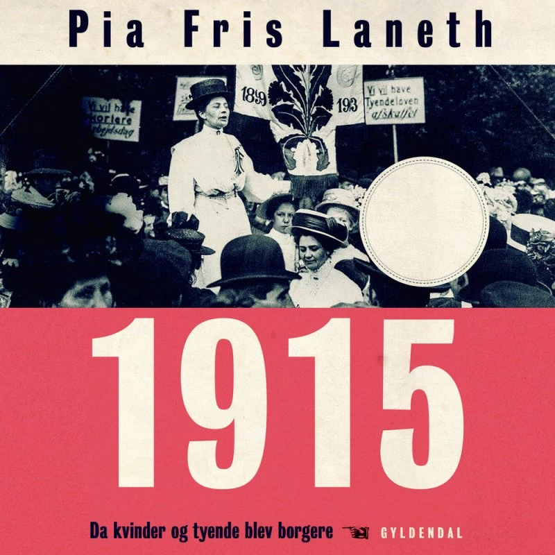 Pia Fris Laneth: 1915 - Da kvinder og tyende blev borgere