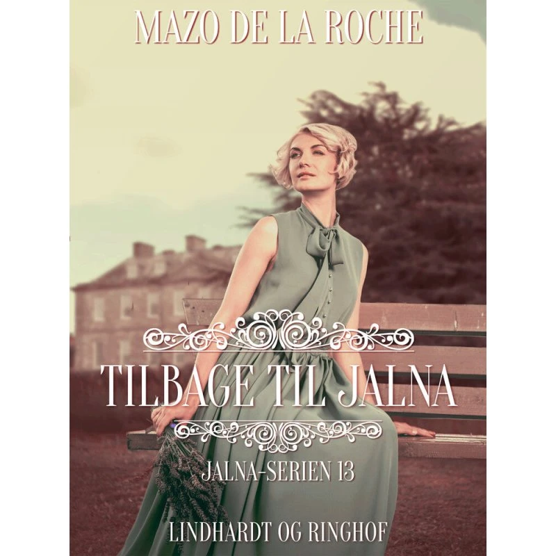 Mazo de la Roche: Tilbage til Jalna (Lydbog)