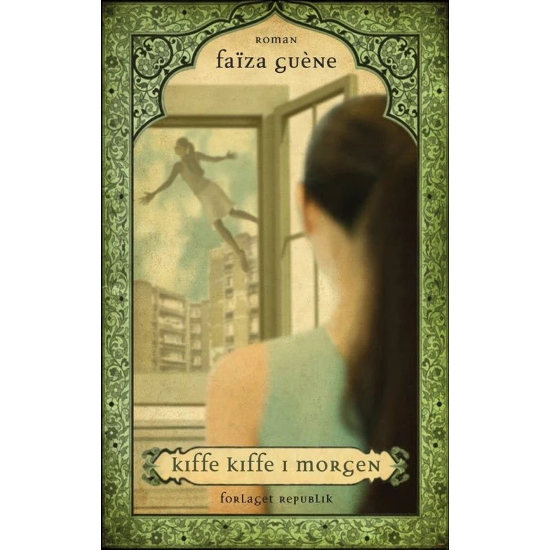 Kiffe Kiffe i Morgen - Faïza Guène - Bog - Forlaget Republik