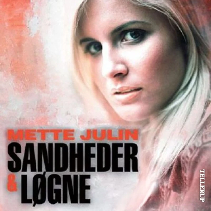 Sandheder & løgne #1 af Mette Julin - Lydbog