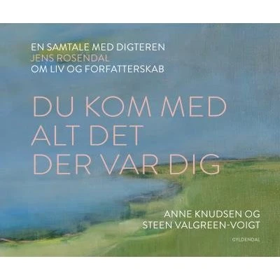 Du kom med alt det der var dig - Jens Rosendal