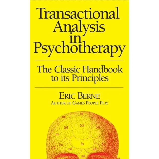 Eric Berne: Transactional Analysis in Psychotherapy