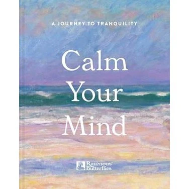 Ravenous Butterflies: Calm Your Mind - Bog