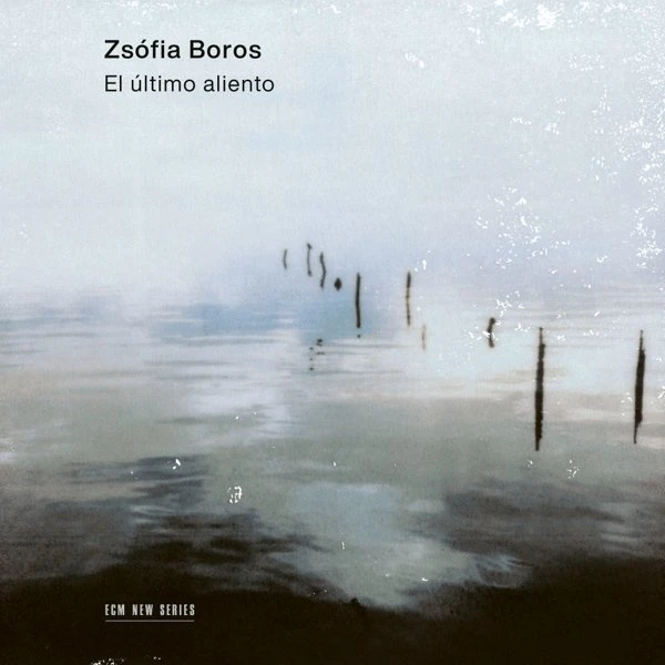 Zsofia Boros: El Ultimo Aliento (CD)