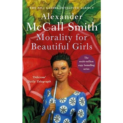 Alexander McCall Smith: Morality For Beautiful Girls (Bog)