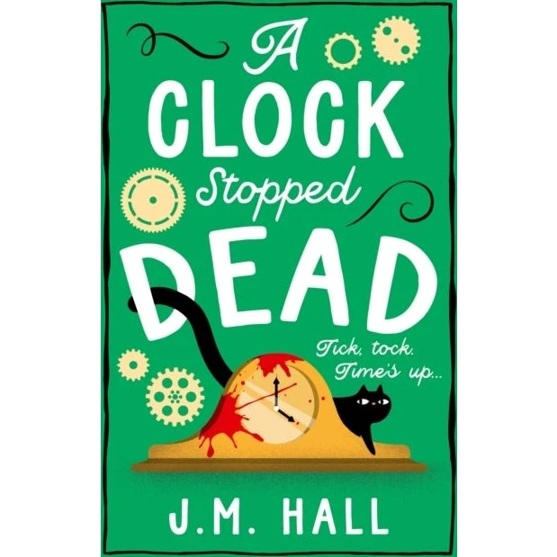 J. M. Hall: A Clock Stopped Dead - Trykt bog