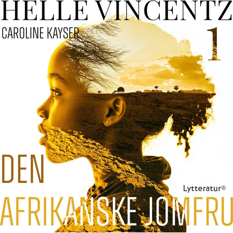 Helle Vincentz: Den afrikanske jomfru - Lydbog
