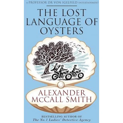Alexander McCall Smith: The Lost Language of Oysters (Bog)